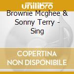 Brownie Mcghee & Sonny Terry - Sing