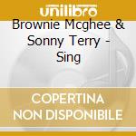 Brownie Mcghee & Sonny Terry - Sing cd