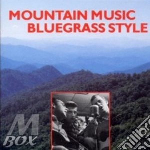 Mountain Music Bluegrass Style / Various cd musicale di Artisti Vari