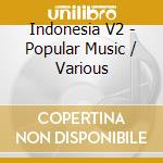 Indonesia V2 - Popular Music / Various cd