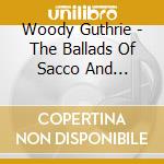Woody Guthrie - The Ballads Of Sacco And Vanzetti cd
