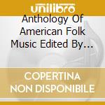 Anthology Of American Folk Music Edited By Harry Smith / Various (6 Cd) cd musicale di Harry Smith