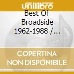 Best Of Broadside 1962-1988 / Various (5Cd) cd musicale di Various