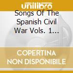 Songs Of The Spanish Civil War Vols. 1 & 2 / Various cd musicale di Smithsonian Folkways