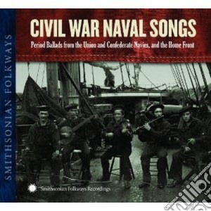 Civil War (The) Naval Songs cd musicale di Artisti Vari