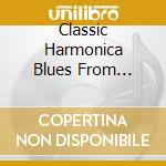 Classic Harmonica Blues From Smithsonian Folkways / Various cd