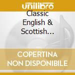 Classic English & Scottish Ballads From - Classic English And Scottish Ballads cd
