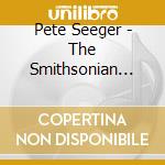 Pete Seeger - The Smithsonian Folkways Collection (6 Cd) cd