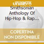Smithsonian Anthology Of Hip-Hop & Rap / Various (9 Cd) cd