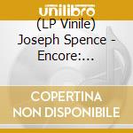(LP Vinile) Joseph Spence - Encore: Unheard Recordings Of Bahamian Guitar & vinile