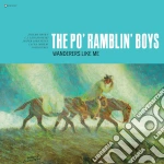 (LP Vinile) Po' Ramblin Boys - Wanderers Like Me vinile