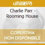 Charlie Parr - Rooming House cd