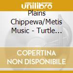 Plains Chippewa/Metis Music - Turtle Mountain / Various cd