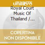 Royal Court Music Of Thailand / Various cd