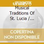 Musical Traditions Of St. Lucia / Various cd