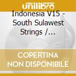 Indonesia V15 - South Sulawest Strings / Various cd