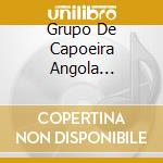 Grupo De Capoeira Angola Pelourinho - Capoeira Angola From Salvador Brazil cd