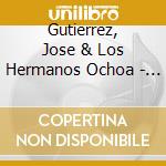 Gutierrez, Jose & Los Hermanos Ochoa - Sones Jarochos From Veracruz cd