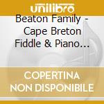 Beaton Family - Cape Breton Fiddle & Piano Music cd