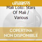 Mali Lolo: Stars Of Mali / Various cd