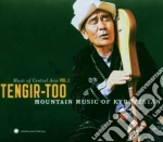 Music Of Central Asia #01 - Tengir-too - Mountain Music Of Kyrgyzstan cd