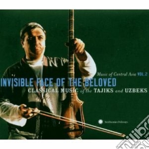 Music Of Central Asia #02 - Invisible Face Of The Beloved cd musicale di Artisti Vari