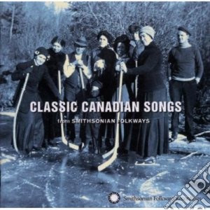 Classic canadian songs cd musicale di Artisti Vari