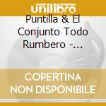 Puntilla & El Conjunto Todo Rumbero - Tribute To Gonzalo Asencio cd