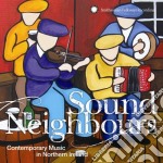Sound Neighbours - Contemporary Music In Northern Ireland