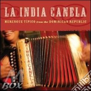 India Canela - Merengue Tipico From The Dominican Republic cd musicale di LA INDIA CANELA