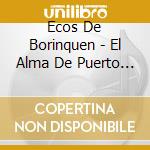Ecos De Borinquen - El Alma De Puerto Rico cd