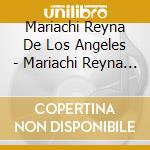 Mariachi Reyna De Los Angeles - Mariachi Reyna De Los Angeles cd
