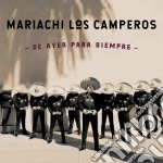Mariachi Los Camperos - De Ayer Para Siempre cd