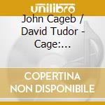 John Cageb / David Tudor - Cage: Indeterminacy (2 Cd) cd musicale di John Cage