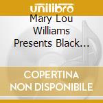 Mary Lou Williams Presents Black Christ Of The Andes cd musicale di WILLIAMS MARY LOU