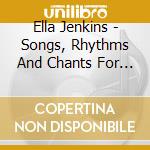 Ella Jenkins - Songs, Rhythms And Chants For The Dance cd