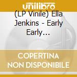 (LP Vinile) Ella Jenkins - Early Early Childhood Songs vinile
