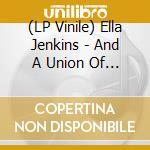 (LP Vinile) Ella Jenkins - And A Union Of Friends Pulling Together vinile