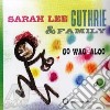 Sarah Lee Guthrie - Go Waggaloo cd