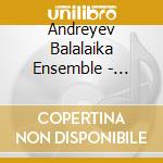 Andreyev Balalaika Ensemble - Balalaika cd musicale