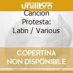 Cancion Protesta: Latin / Various cd musicale