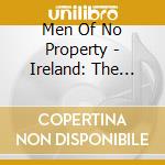 Men Of No Property - Ireland: The Final Struggle cd musicale di Men Of No Property