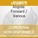 Angola: Forward / Various cd