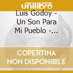 Luis Godoy - Un Son Para Mi Pueblo - Songs From New Nicaragua cd