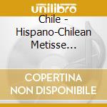 Chile - Hispano-Chilean Metisse Traditional Music / Various cd