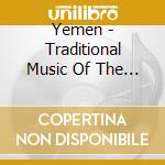 Yemen - Traditional Music Of The North / Various cd