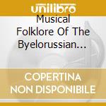 Musical Folklore Of The Byelorussian Polessye / Various cd