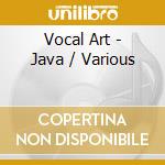 Vocal Art - Java / Various cd