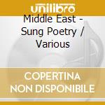 Middle East - Sung Poetry / Various cd