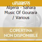 Algeria - Sahara Music Of Gourara / Various cd